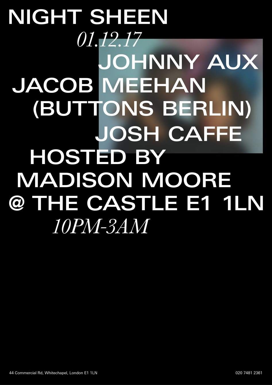 Night Sheen with Johnny Aux, Jacob Meehan & Josh Caffe - Flyer front