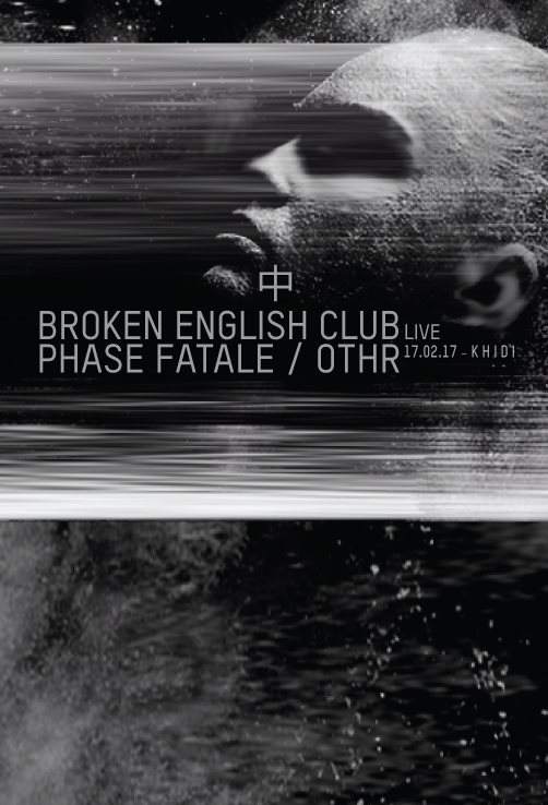 Broken English Club / Phase Fatale / Othr - Flyer back