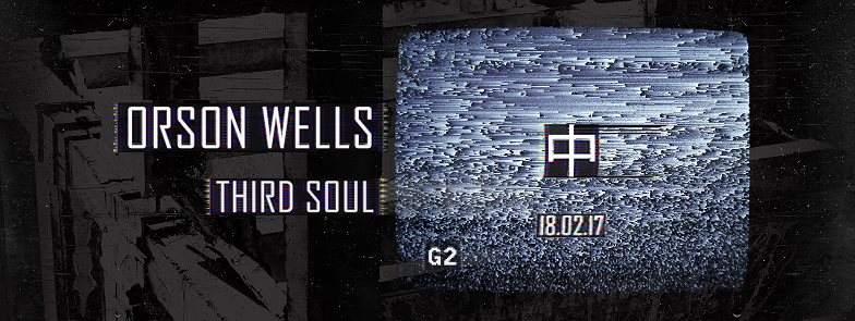 G2: Orson Wells / Third Soul - Flyer front