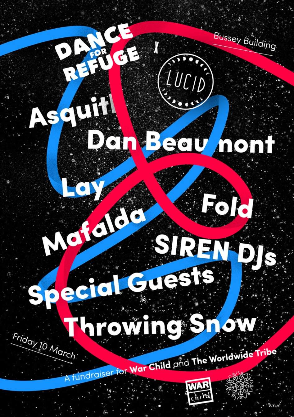 Dance For Refuge x Lucid with Dark Sky, Asquith, Dan Beaumont, Fold, Throwing Snow & More - Flyer front