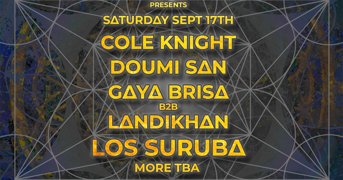 LUNARTS presents Los Suruba, Cole Knight, GAYA BRISA b2b Landikhan ...