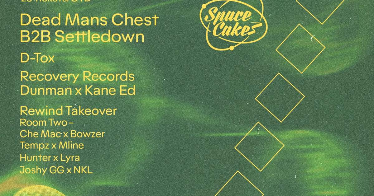 Space Cakes X The Vault Presents Dead Man s Chest B2b Settledown At 
