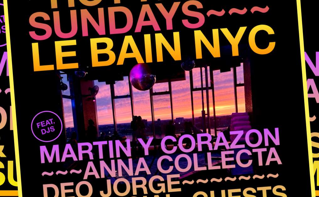 Hot Honey Sundays at Le Bain, New York