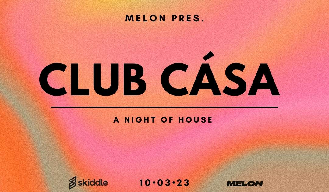 Club Casa at Melon Bar, South + East Club Casa at Melon Bar, South + East ⟋ RA