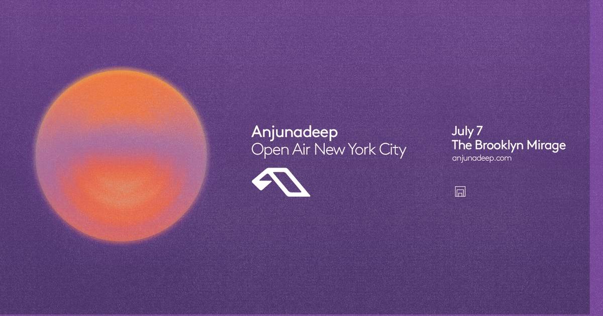 ANJUNADEEP OPEN AIR NEW YORK CITY at Brooklyn Mirage, New York