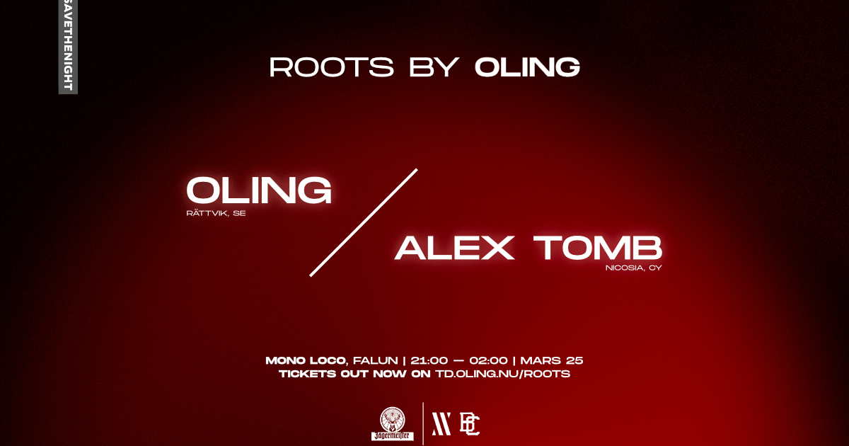 Roots by OLING presents OLING & Alex Tomb at TBA - Mono Loco, Falun, Sweden