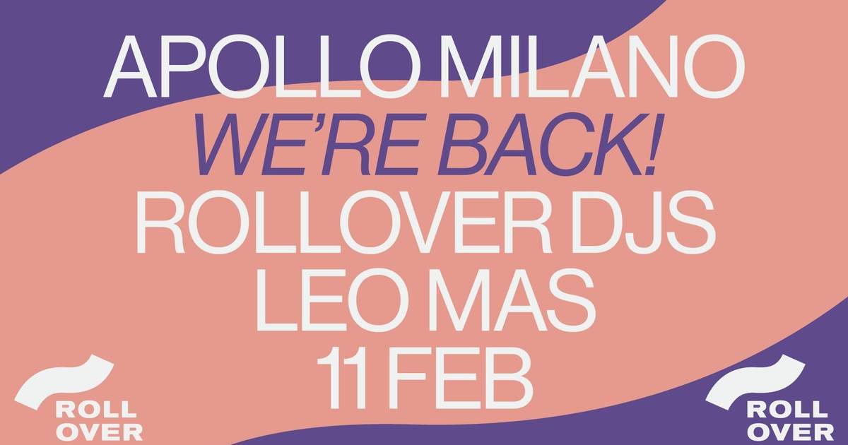 Rollover Party with Leo Mas & Rollover Djs at Apollo Club Milano, Milan