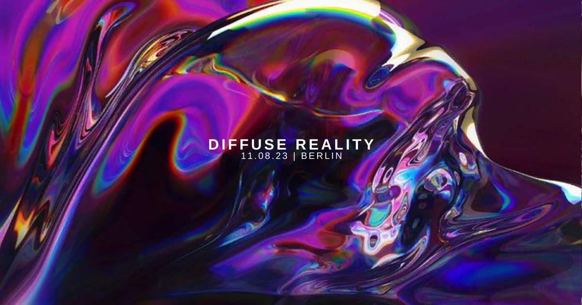 DIFFUSE REALITY at OXI, Berlin