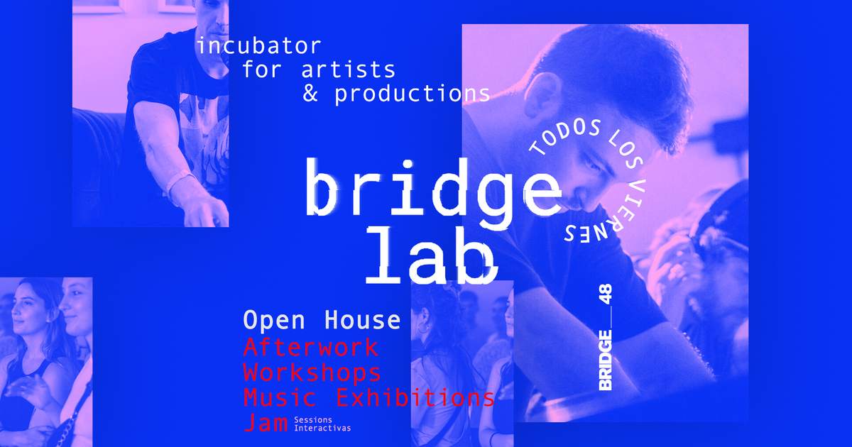 Free Music Afterwork BRIDGE LAB 007 at Bridge_48, Barcelona