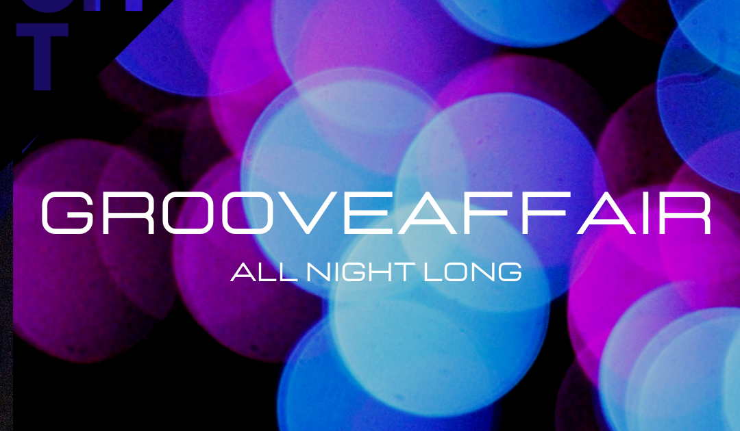 GROOVE AFFAIR At Pracht Frankfurt