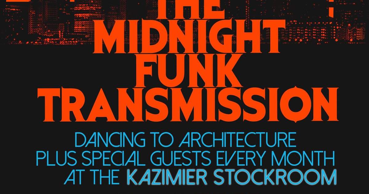 The Midnight Funk Transmission Dancing To Architecture at Kazimier
