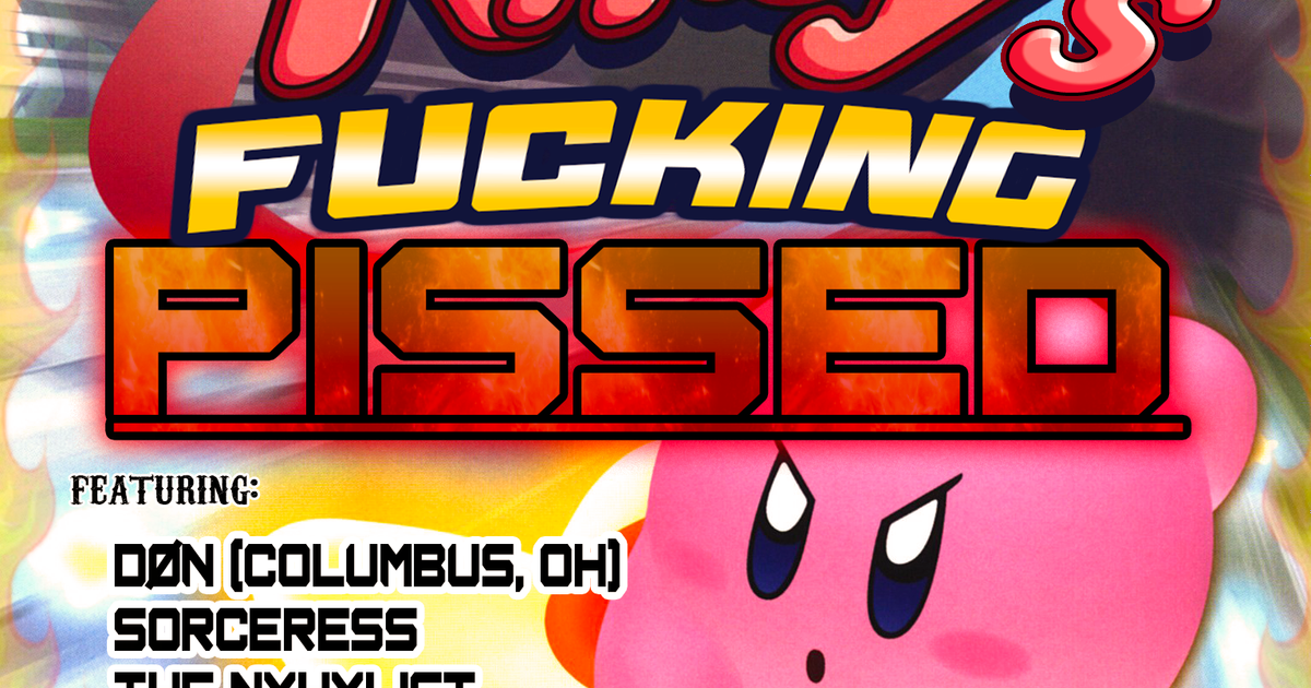 KIRBY'S FUCKING PISSED presented by The No Label Audio All Stars at The ...