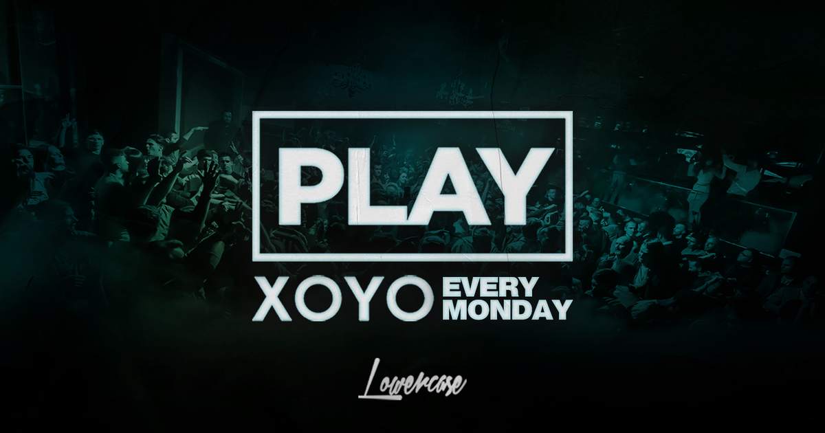 play-london-the-biggest-weekly-monday-student-night-at-xoyo-london