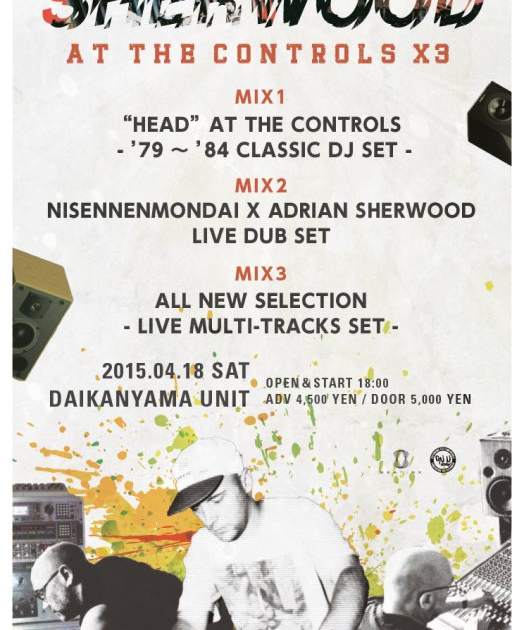 Adrian Sherwood 'At The Controls' x at Unit, Tokyo