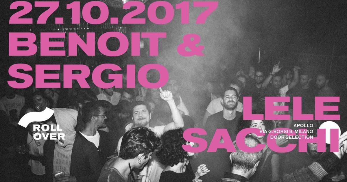 Rollover with Benoit & Sergio at Apollo Club Milano, Milan