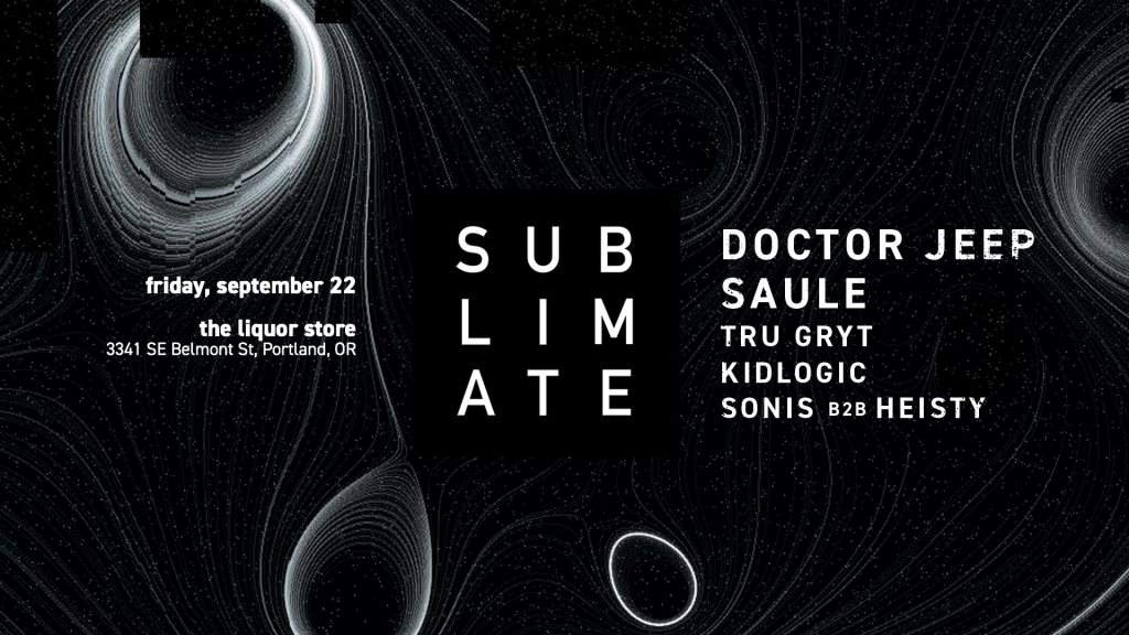 Sublimate Records Presents: Doctor Jeep & Saule at The Liquor Store, Portland Sublimate Records Presents: Doctor Jeep & Saule at... 