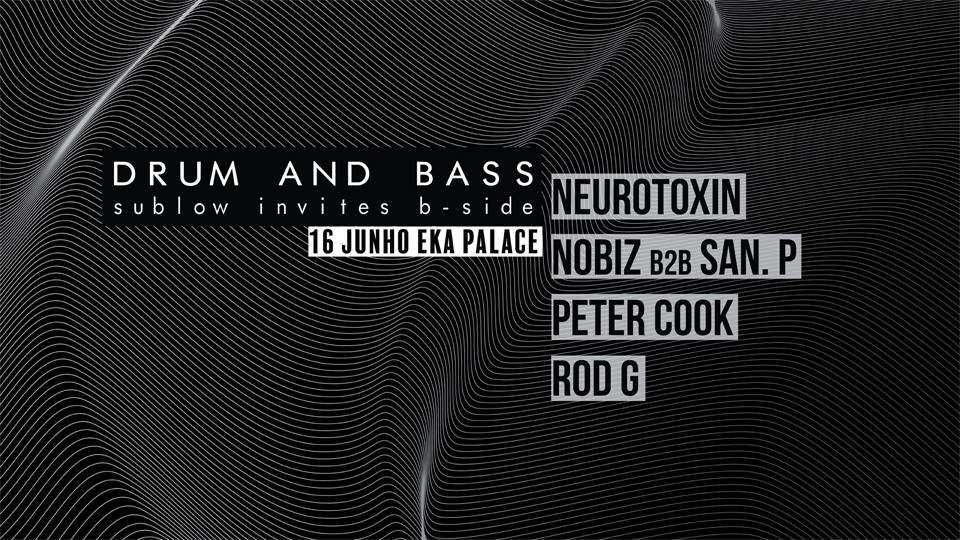 Drum and Bass Sublow Invites BSide at EKA Palace, Lisbon