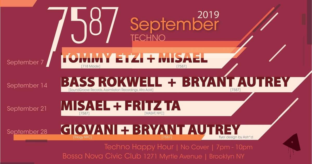 7587 // Techno Happy Hour at Bossa Nova Civic Club, New York
