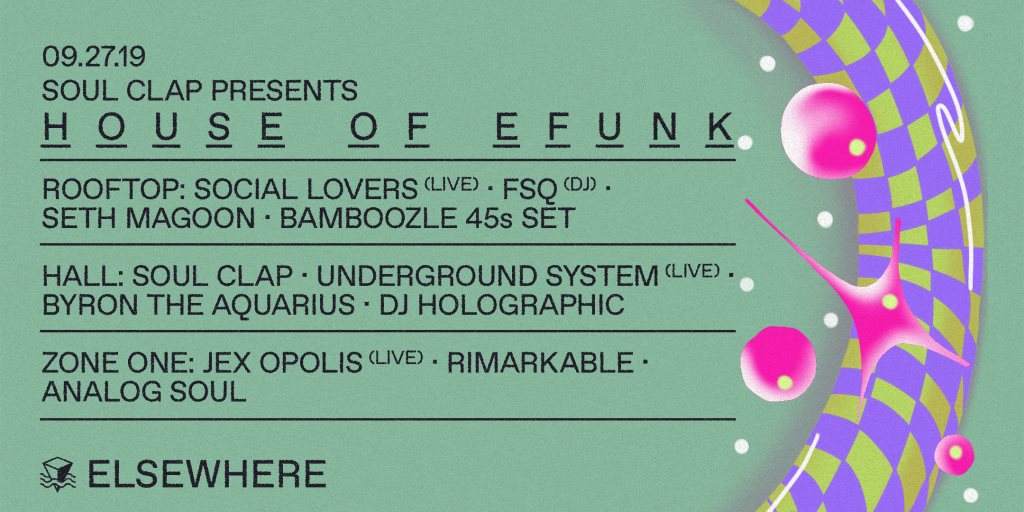 Soul Clap presents House of Efunk with Underground System (Live