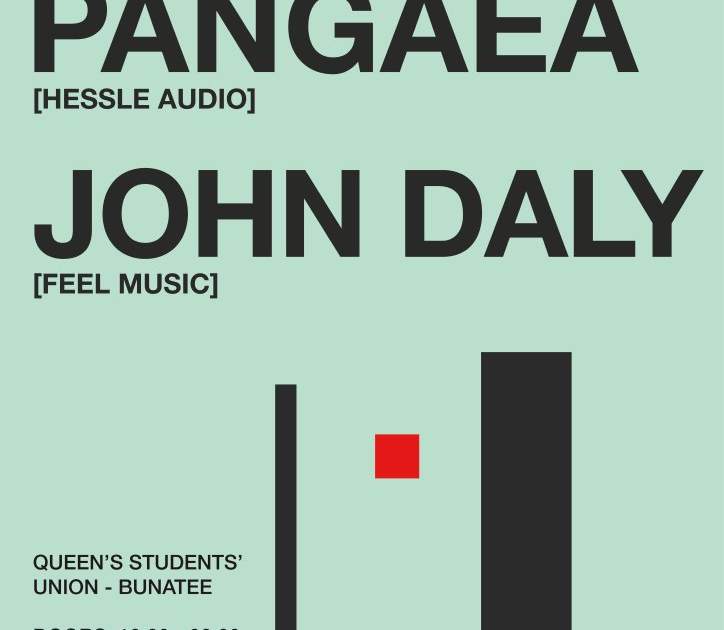 Pangaea (Hessle Audio) & John Daly (Feel Music) at Twitch at Queens Student Union, Belfast Pangaea (Hessle Audio) & John Daly... 