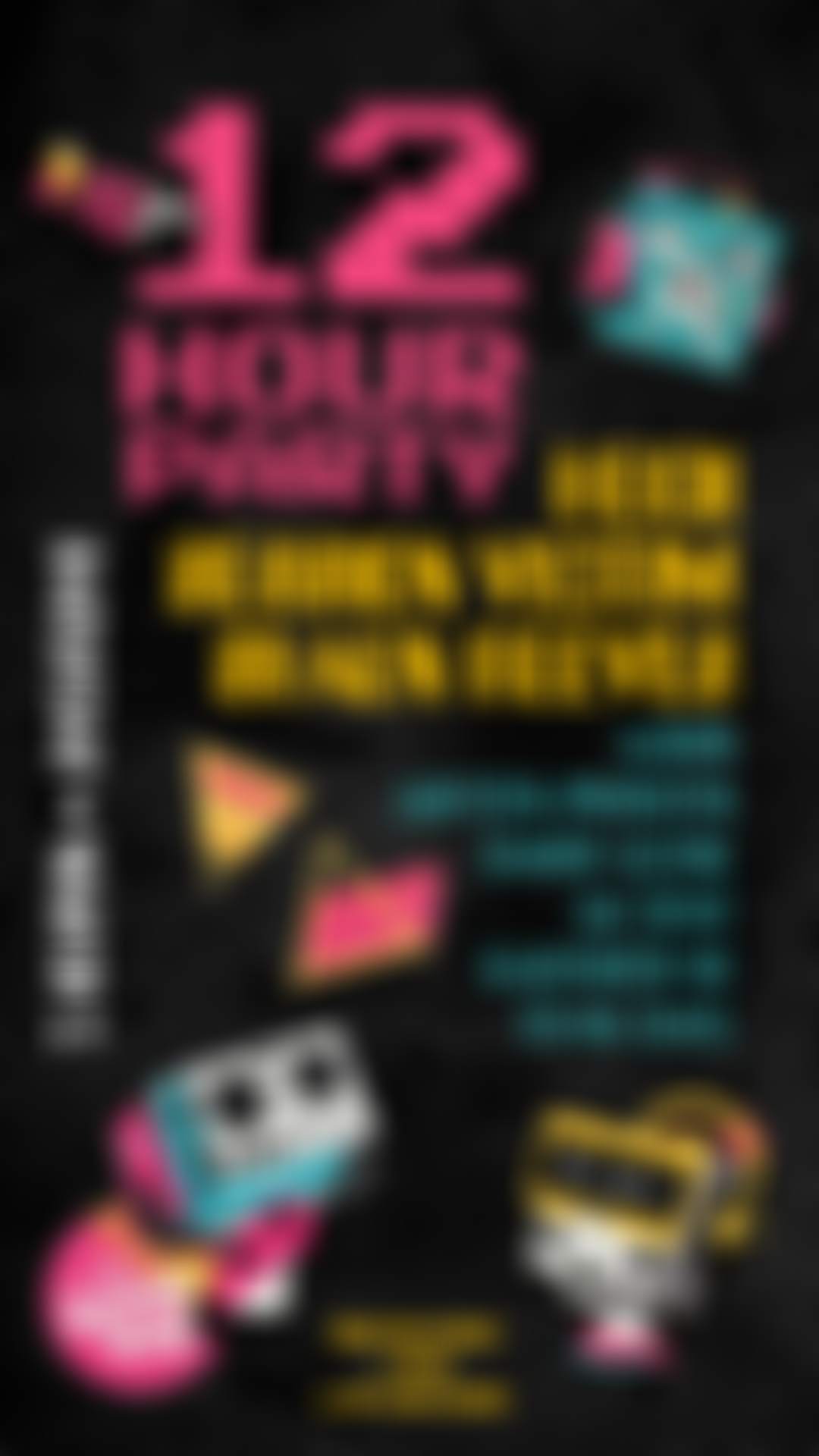TIX at THE DOOR* 12 Hour Party with Heidi, Session Victim & Shaun