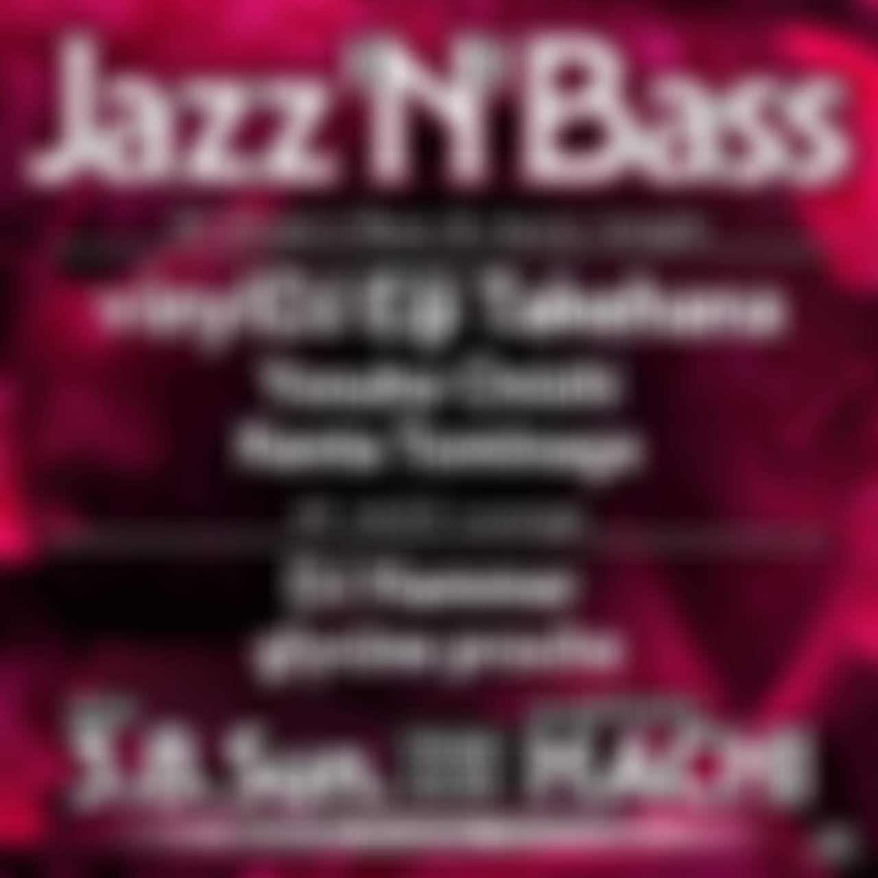 Jazz'N'Bass -Drum'n'Bass & Jazzy Jungle at Aoyama Hachi, Tokyo