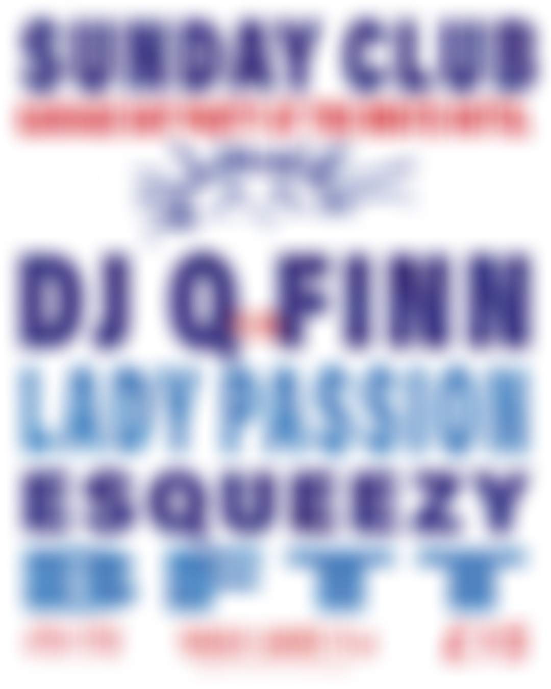 Sunday Club Day Party #4 - DJ Q, Lady Passion, Finn, Esqueezy