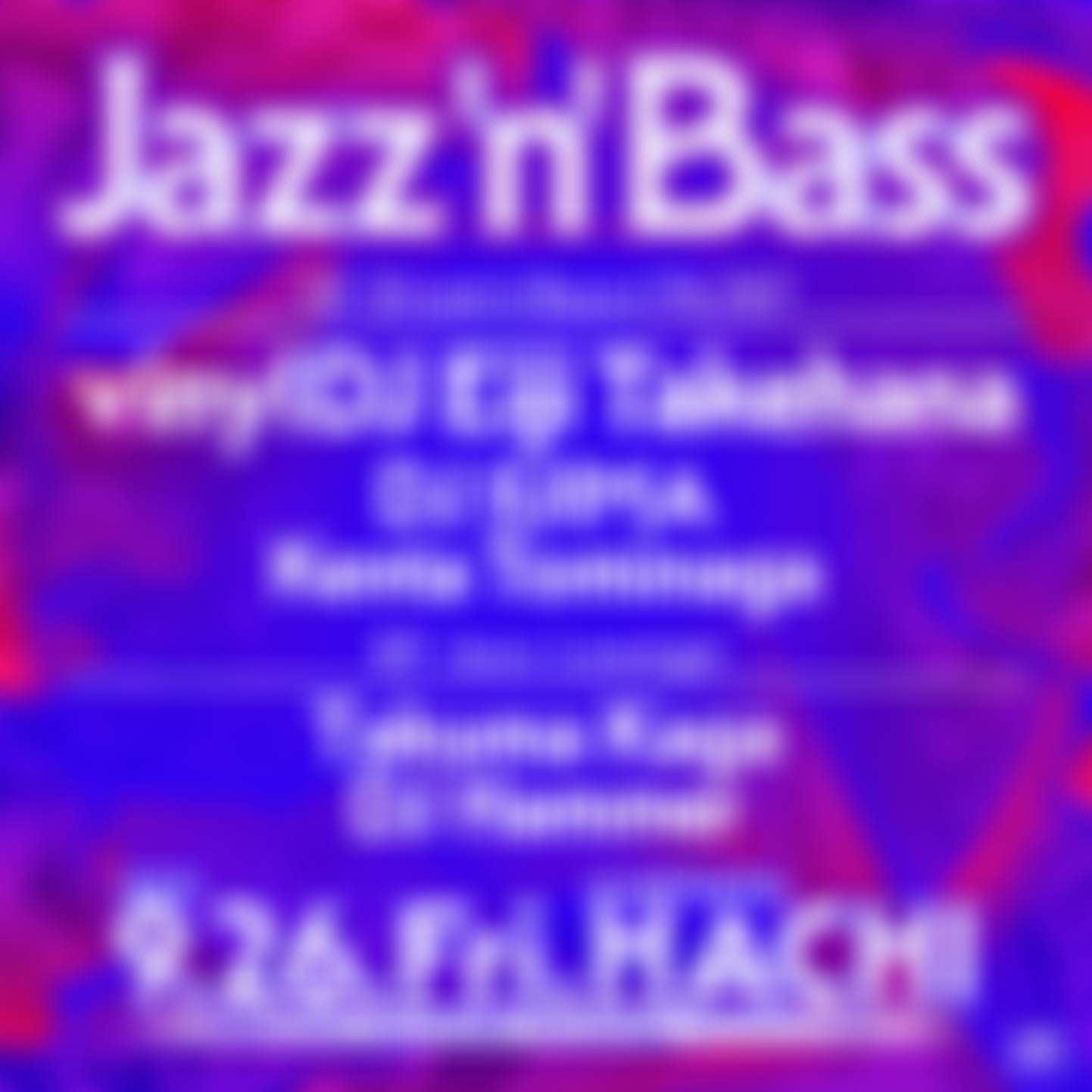 Jazz'n'Bass -Drum'n'Bass174/87 at Aoyama Hachi, 東京