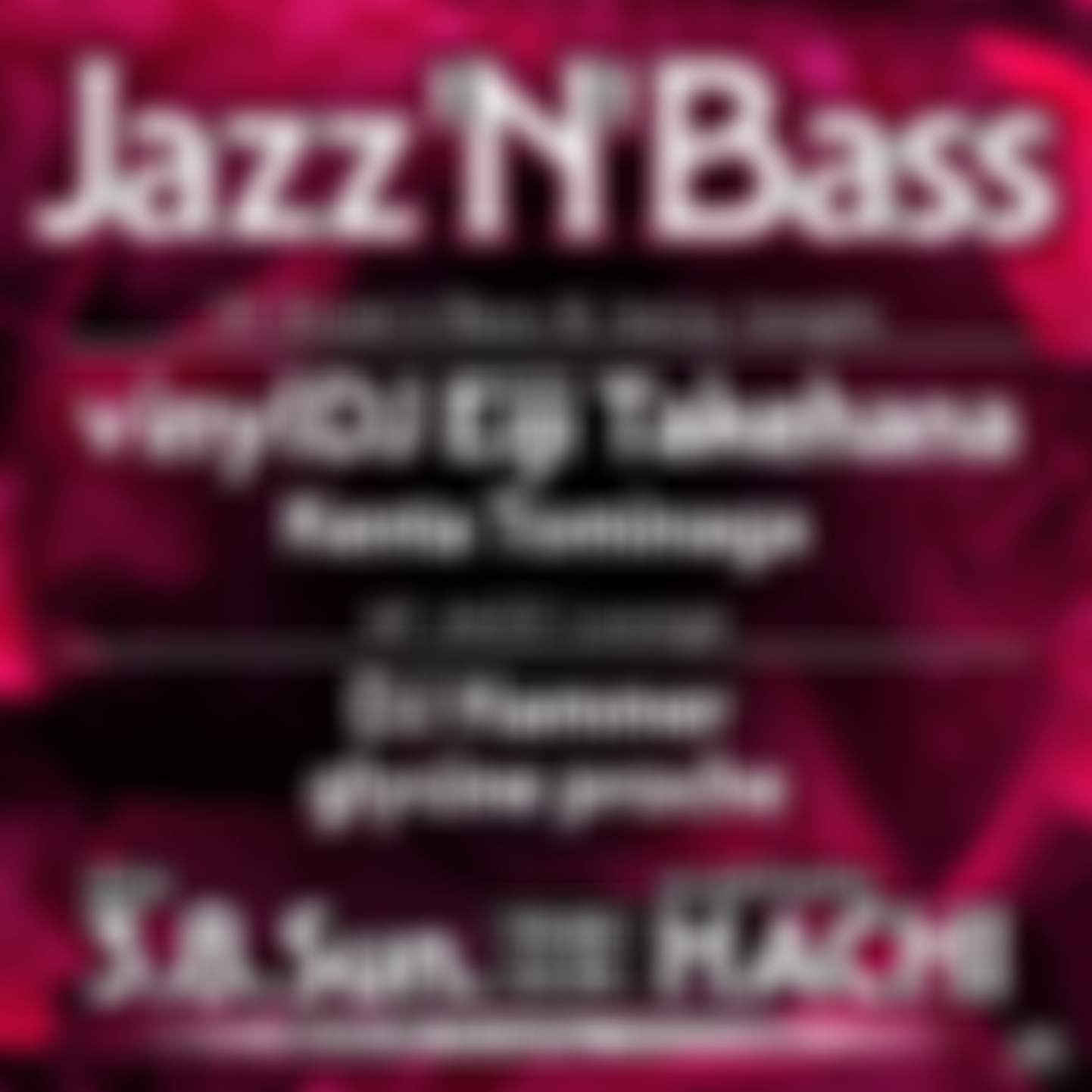 Jazz'N'Bass -Drum'n'Bass & Jazzy Jungle at Aoyama Hachi, Tokyo