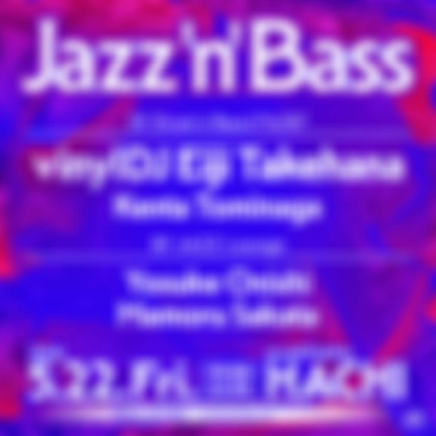 Jazz'N'Bass -Drum'n'Bass174/87 at Aoyama Hachi, Tokyo
