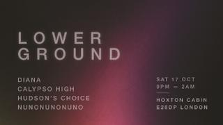 Lower Ground invites Diana and Hudson's Choice