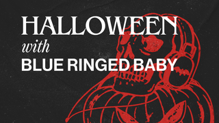 Haloween at 1001 w/ Blue Ringed Baby