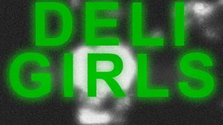 Deli Girls