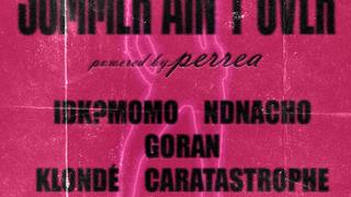 SUMMER AIN'T OVER powered by PERREA