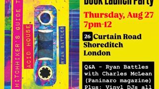 'A Hitchhiker's Guide to Acid House' - Book Launch