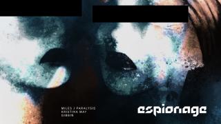 Espionage: Miles J Paralysis, Kristina May & Gibbin