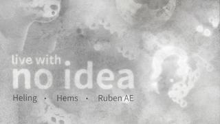 no idea: Heling, Hems, Ruben AE