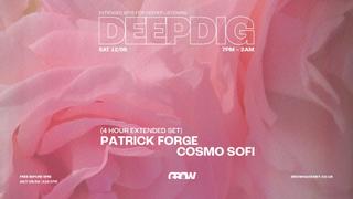 DeepDig: Patrick Forge // Cosmo Sofi