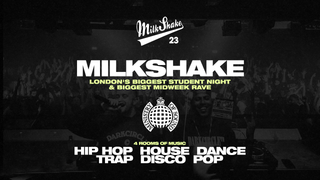 Milkshake, Ministry Of Sound - London's Biggest Midweek Rave