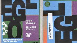 Eglo Records with Ruby Savage, Allysha Joy, Alex Nut
