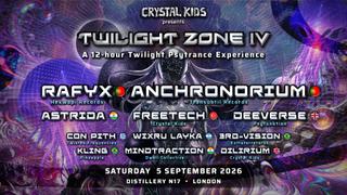 Twilight Zone IV • Rafyx, Anchronorium • London