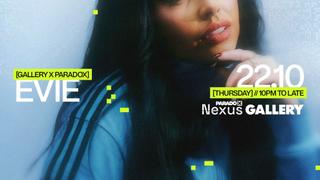 Paradox Nexus: EVIE - Thursdays at Gallery