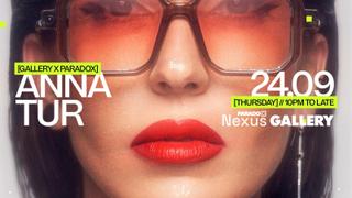 Paradox Nexus: Anna Tur - Thursdays at Gallery