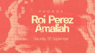 Phonox: Roi Perez, Amaliah