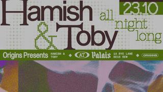 Origins: Hamish & Toby (All Night Long)