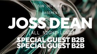 Joss Dean [All Night Long] with Special Guests