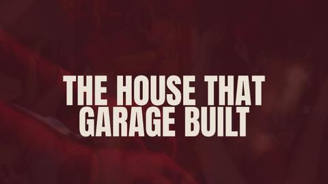 Hush - The house That Garage Built