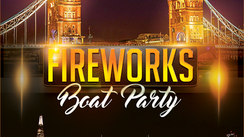 Fireworks aka Guy Fawkes night boat party + free after-party