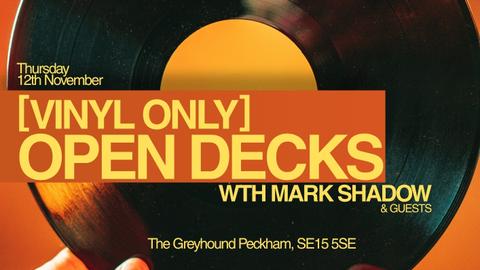 [Vinyl Only] Open Decks with Mark Shadow