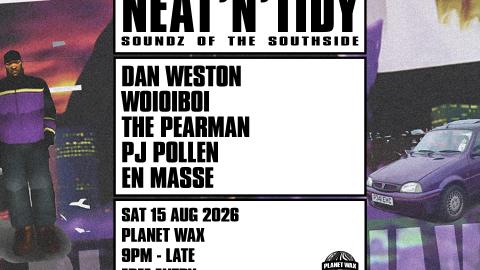 NEAT'N'TIDY PRESENT: SOUNDZ OF THE SOUTHSIDE